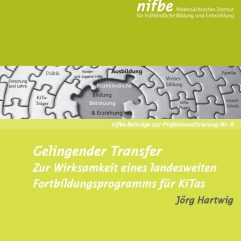 9. Gelingender Transfer. Zur Wirksamkeit eines landesweiten Fortbildungsprogramms für KiTas