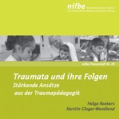 29. Trauma und ihre Folgen – Stärkende Ansätze aus der Traumapädagogik