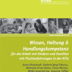 30. Wissen, Haltung & Handlungskompetenz für die Arbeit mit Kindern und Familien mit Fluchterfahrungen in der KiTa